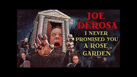 Joe DeRosa "I Never Promised You a Rose"
