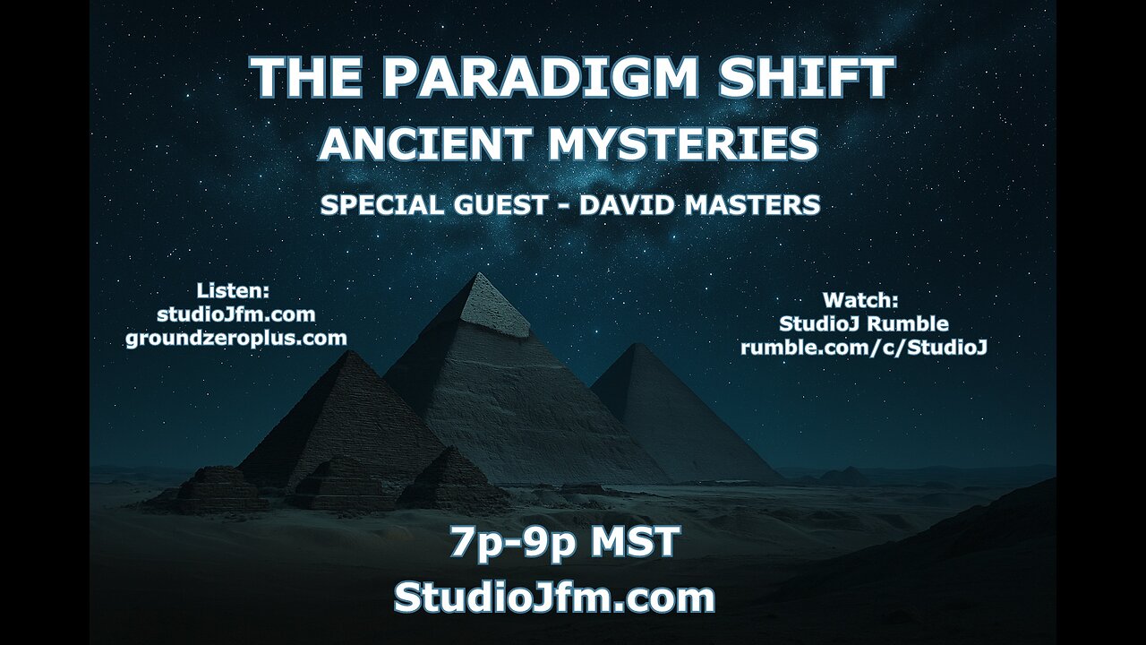 THE PARADIGM SHIFT 3-29-2025 ANCIENT MYSTERIES 7PM MST
