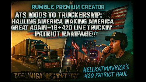 🚚🇺🇸💪🔥🌿🌙 – ATS MODS TO TRUCKERSMP: HAULING LOADS, MAKING AMERICA GREAT AGAIN – 18+ 420 LIVE!