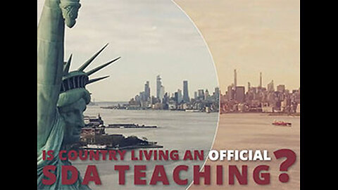 PFTTOT Part 440 Is Country Living an Official SDA Teaching? - Noel Browne