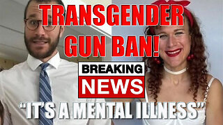 DOJ Floats Banning Transgenders from owning Guns