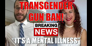 DOJ Floats Banning Transgenders from owning Guns