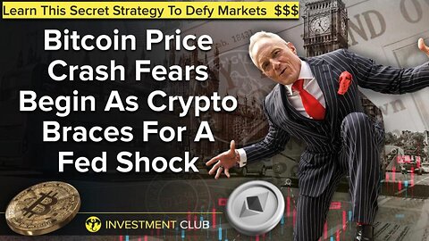 Bitcoin Price Crash Fears Begin As Crypto Braces For A Fed Shock