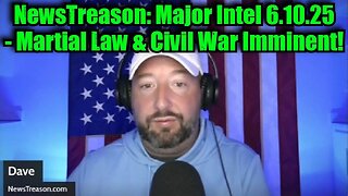 NewsTreason: Major Intel 6.10.25 - Martial Law & Civil War Imminent!