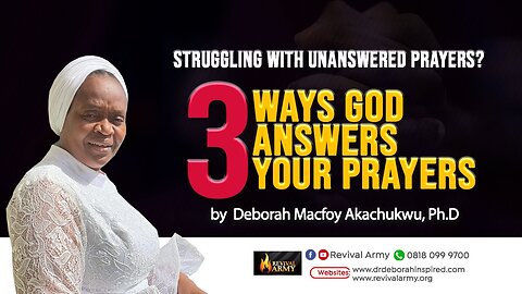 3 Ways God Answers your Prayers by Deborah Macfoy Akachukwu, Ph.D