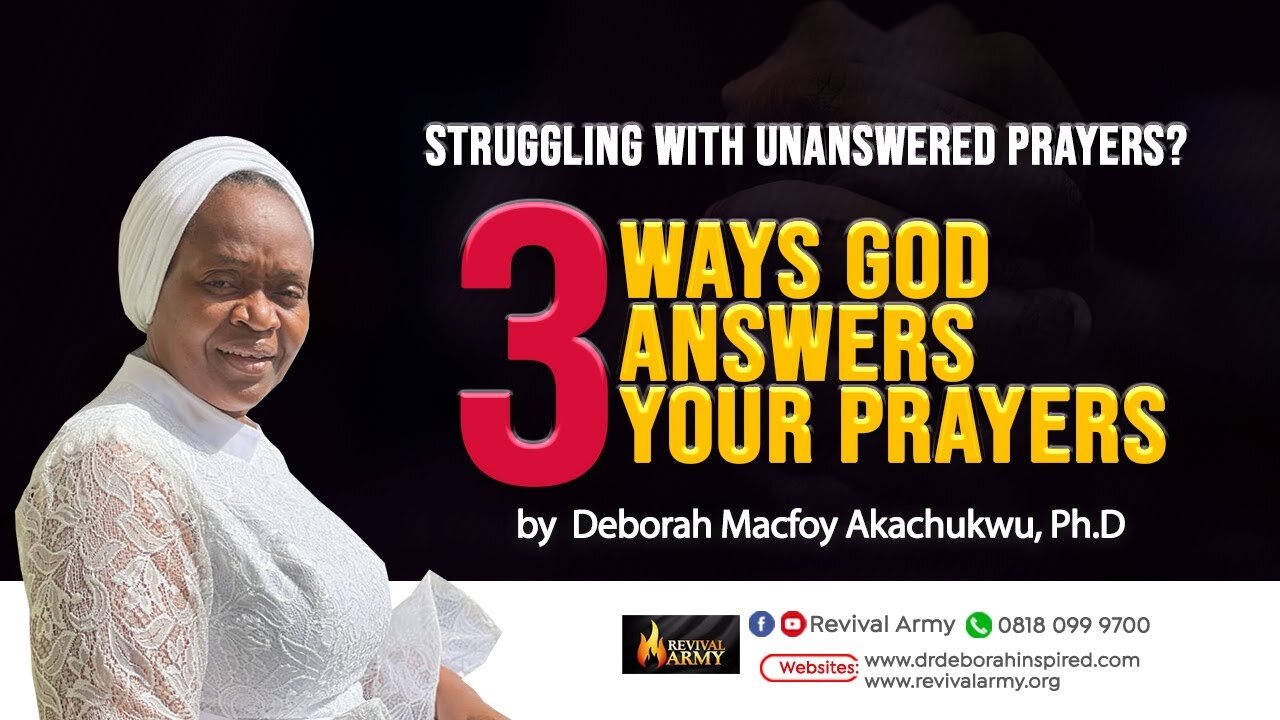 3 Ways God Answers your Prayers by Deborah Macfoy Akachukwu, Ph.D