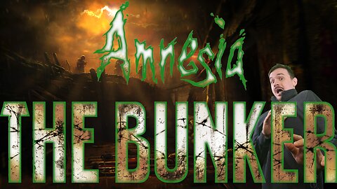 Amnesia: The Bunker - Part 3: WHERES THE FUEL!!!