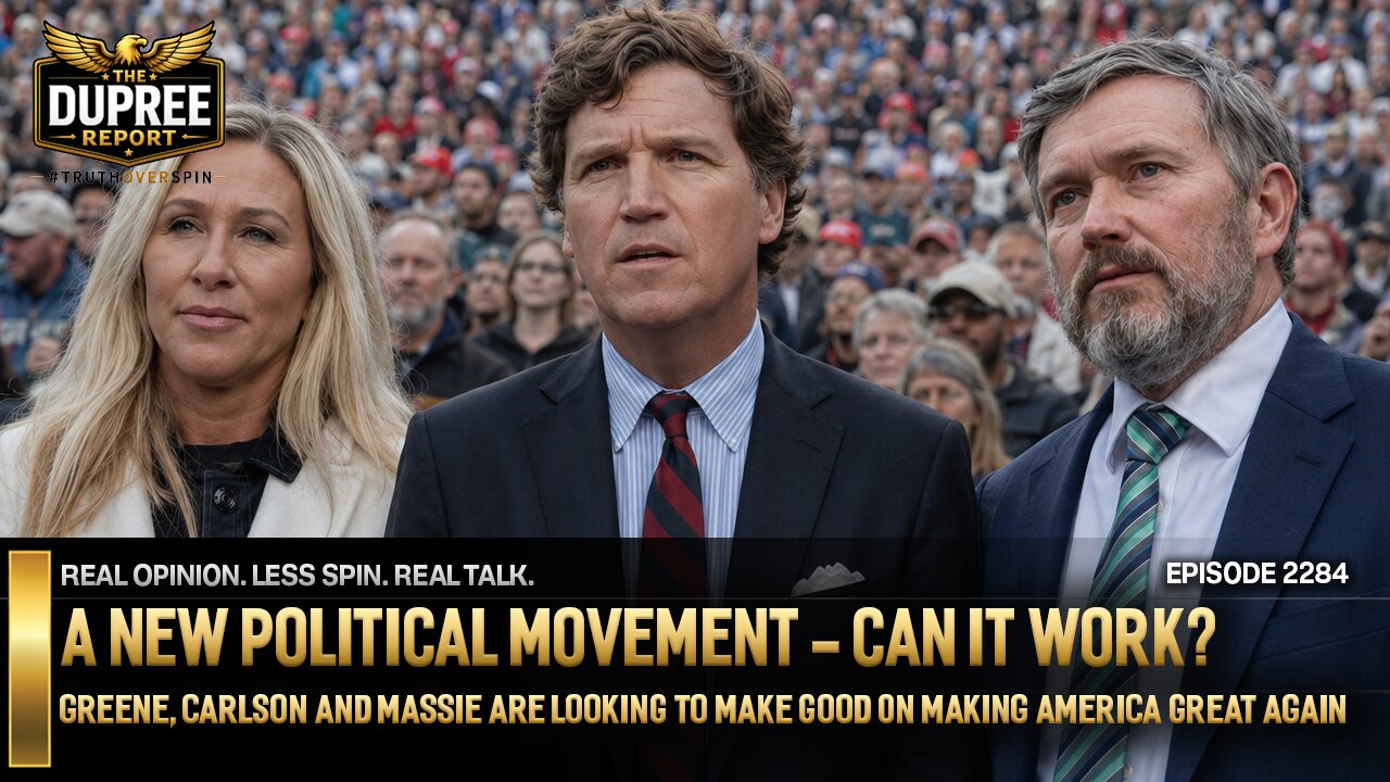 E2284: New Political Movement On The Horizon, Will It Take Off? 8/3 thumbnail
