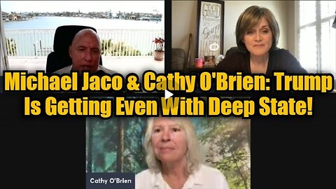 Michael Jaco & Cathy O'Brien: Trump Is Getting Even With Deep State!