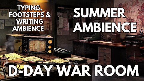 🪖 D-Day War Room Ambience | D-Day War Transmission, Typing, Footsteps | Summer 4K ASMR