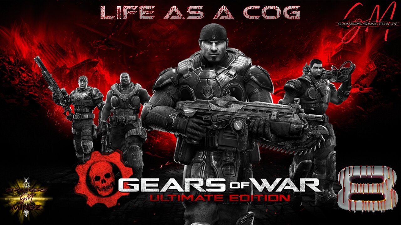 Gears Of War. Life As A COG. Episode 8