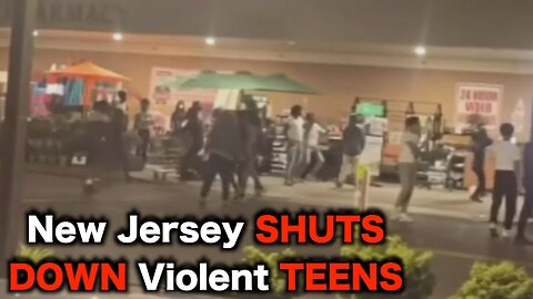 New Jersey Shuts Down TEEN Mobs