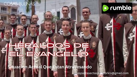 SITUATION ACTUAL DE LOS HERALDOS DE EL EVANGELIO