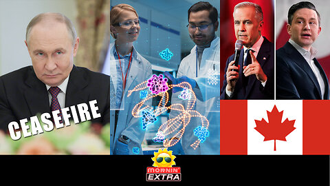 Putin to Declare Ceasefire | US Scientist Exodus | Canada Election Results | Mornin' EXTRA