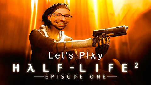 Gravity Gun Ready - Let's Play Half-Life 2 Episode 1