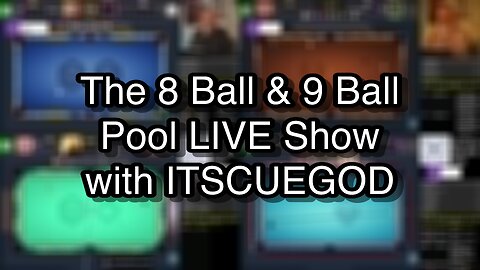 The 8 Ball & 9 Ball Pool LIVE Show with ITSCUEGOD