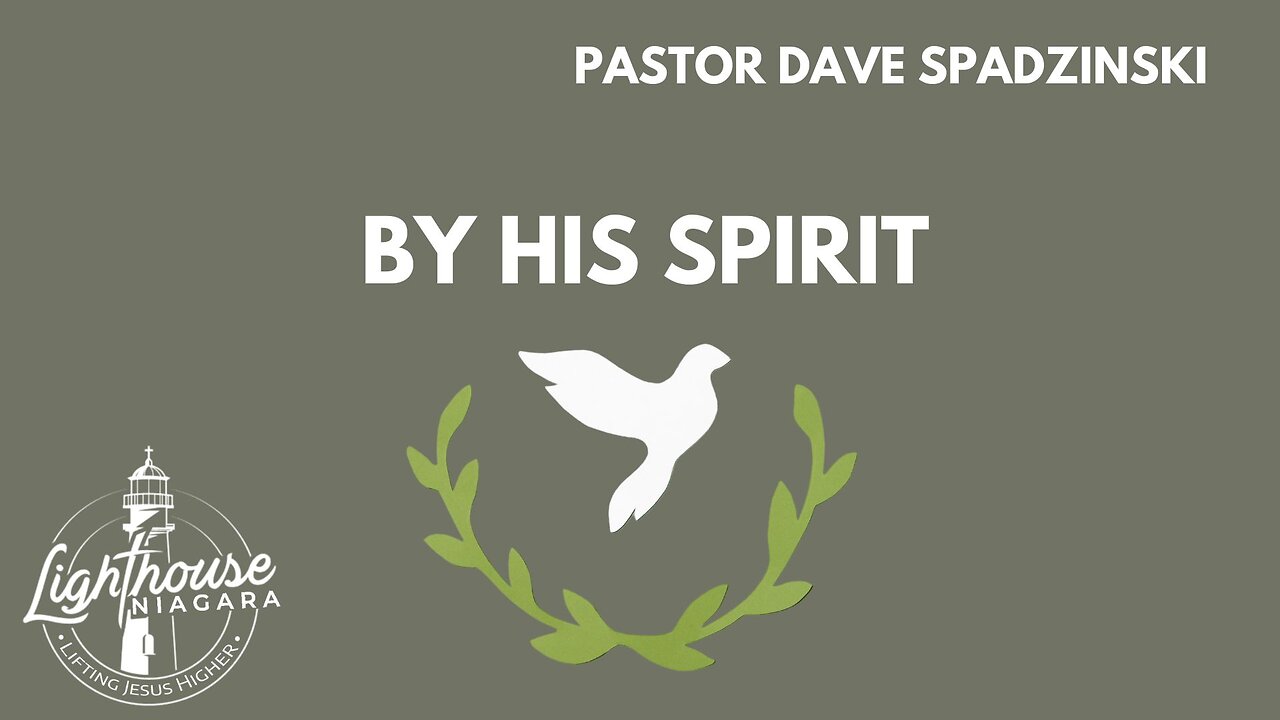 By His Spirit - Pastor Dave Spadzinski