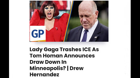Lady Gaga Trashes ICE As Tom Homan Announces Draw Down In Minneapolis? | Drew Hernandez
