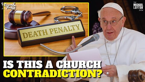 Did the Catholic Church Contradict Itself on the Death Penalty?