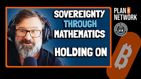 Holding On (Condensed) | Sovereignty Through Mathematics Chapter 7 | Bitcoin Infinity Academy #8