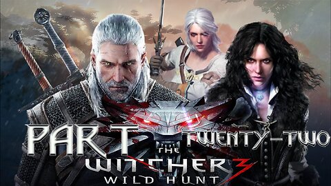 The Witcher 3: Wild Hunt - Part Twenty-Two|"Swords, Secrets, and the Sea"