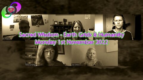 [2022-11-01] Sacred Wisdom With Connecting Consciousness - Earth Grids & Humanity - Tuesday 1st November 2022