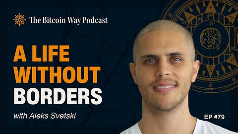 A Life Without Borders with Aleks Svetski | Ep. #79