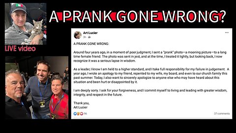 ⁉️ A Prank Gone Wrong? Examining Art Lucier’s Apology & Allegations