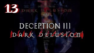Let's Play Deception 3: Dark Delusion (Blind) [13] feat. @ACE_Zappa