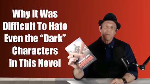 Why It Was Difficult To Hate Even the “Dark” Characters in This Novel