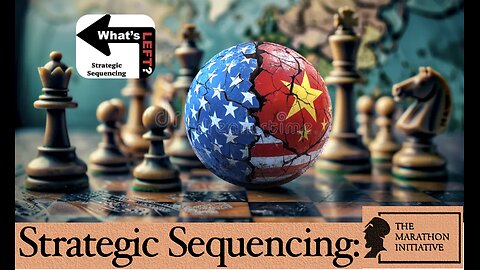 Strategic Sequencing and the Marathon Initiative: Making the US Empire Great Again