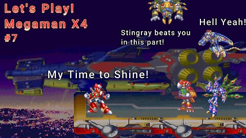 Let's Play! Mega Man X4 Part 7! The No Death Run was Ruined!!!