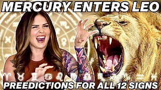 Mercury Enters Leo 2025 | All 12 Signs