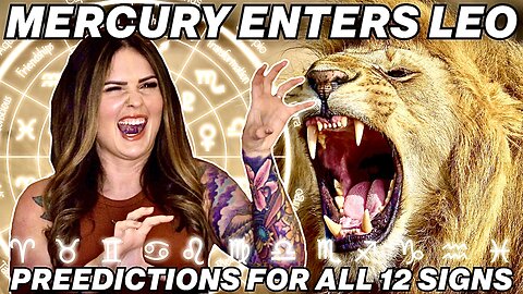 Mercury Enters Leo 2025 | All 12 Signs