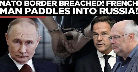 He Paddled INTO Russia Shocking Border Breach Sparks Mystery!