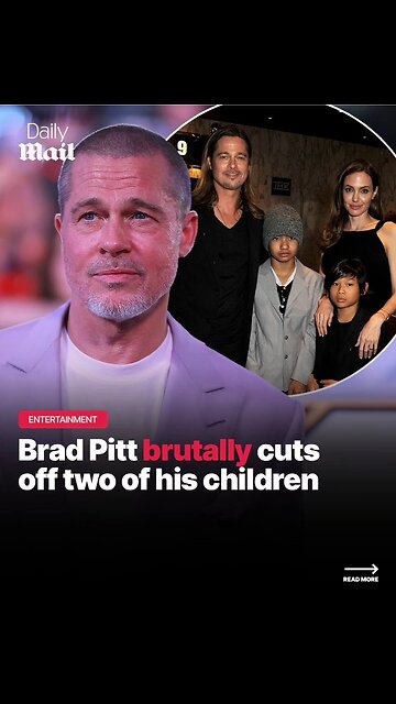 Brad Pitt cuts ties with two of his kids.