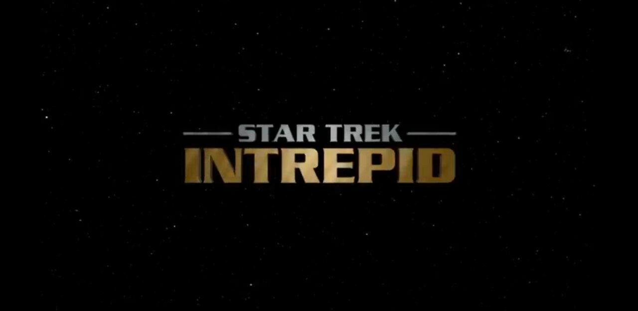 The Infamous STAR TREK Adventures: The Intrepid Series Credits Intro (short version)