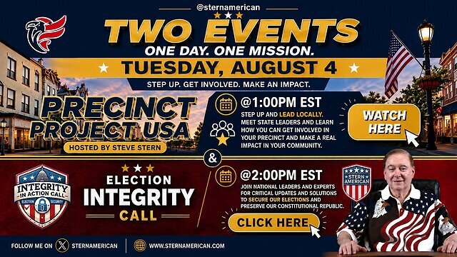 Tue, August 4 LIVE: Precinct Project USA @1PM & Election Integrity @2PM EST