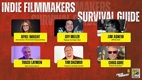 INDIE FILMMAKER'S SURVIVAL GUIDE | Film Threat Panel at San Diego Comic-Con 2025