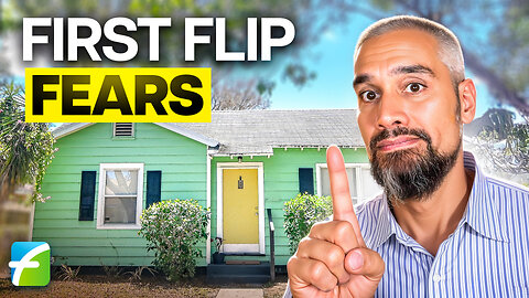 Overcoming the Fear of Your First Flip