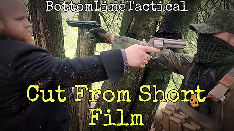 Cutting Floor Clip - Removed from the short film - Bottom Line Tactical