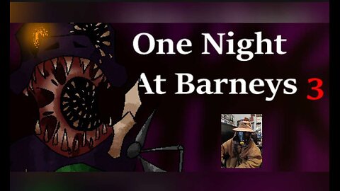 I played One Night at Barneys 3