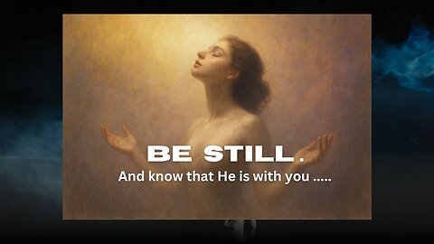 Be Still