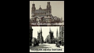 👽PROČ BOMBARDOVALI VYSPĚLÉ MĚSTO TARTÁRIE HAMBURK?👽