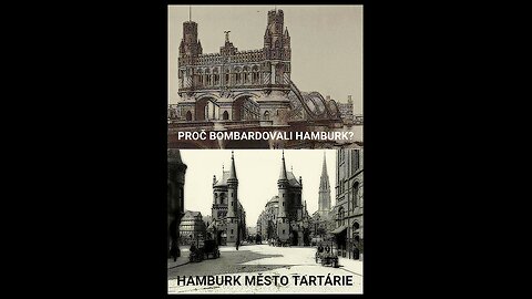 👽PROČ BOMBARDOVALI VYSPĚLÉ MĚSTO TARTÁRIE HAMBURK?👽