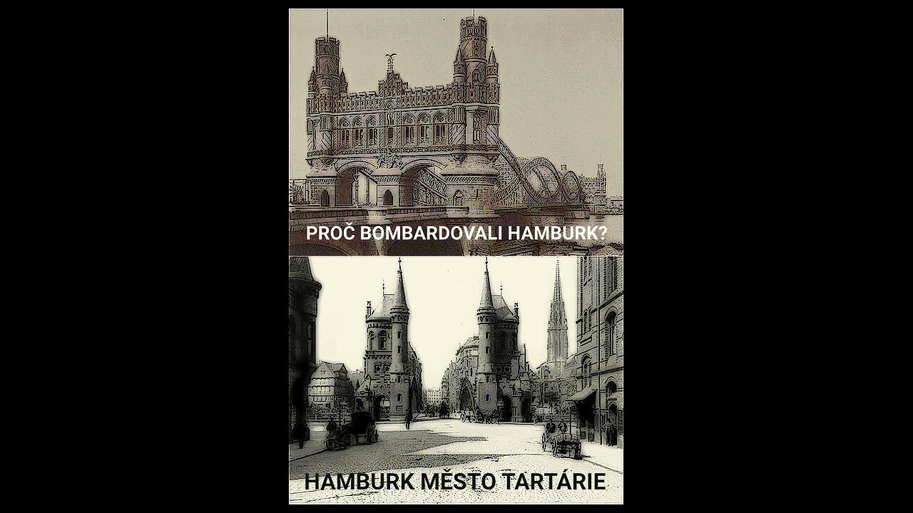 👽PROČ BOMBARDOVALI VYSPĚLÉ MĚSTO TARTÁRIE HAMBURK?👽
