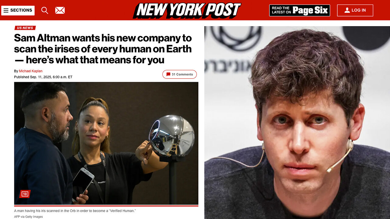 Worldcoin | "Sam Altman wants to scan the irises of every human on Earth." - 9/11/25 (NY Post) + Altman's ID-Authentication Crypto + "When they shall say, Peace & safety; then sudden destruction cometh upon them." - 1st Thess