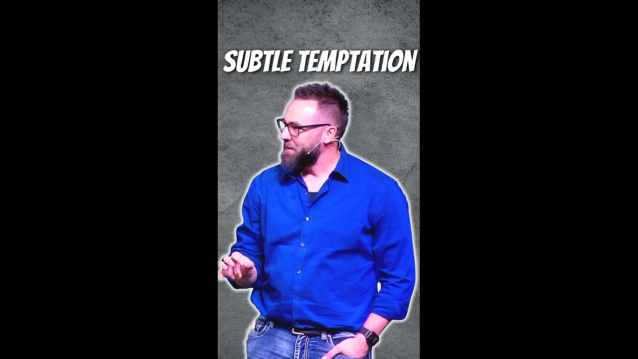 Subtle Temptation