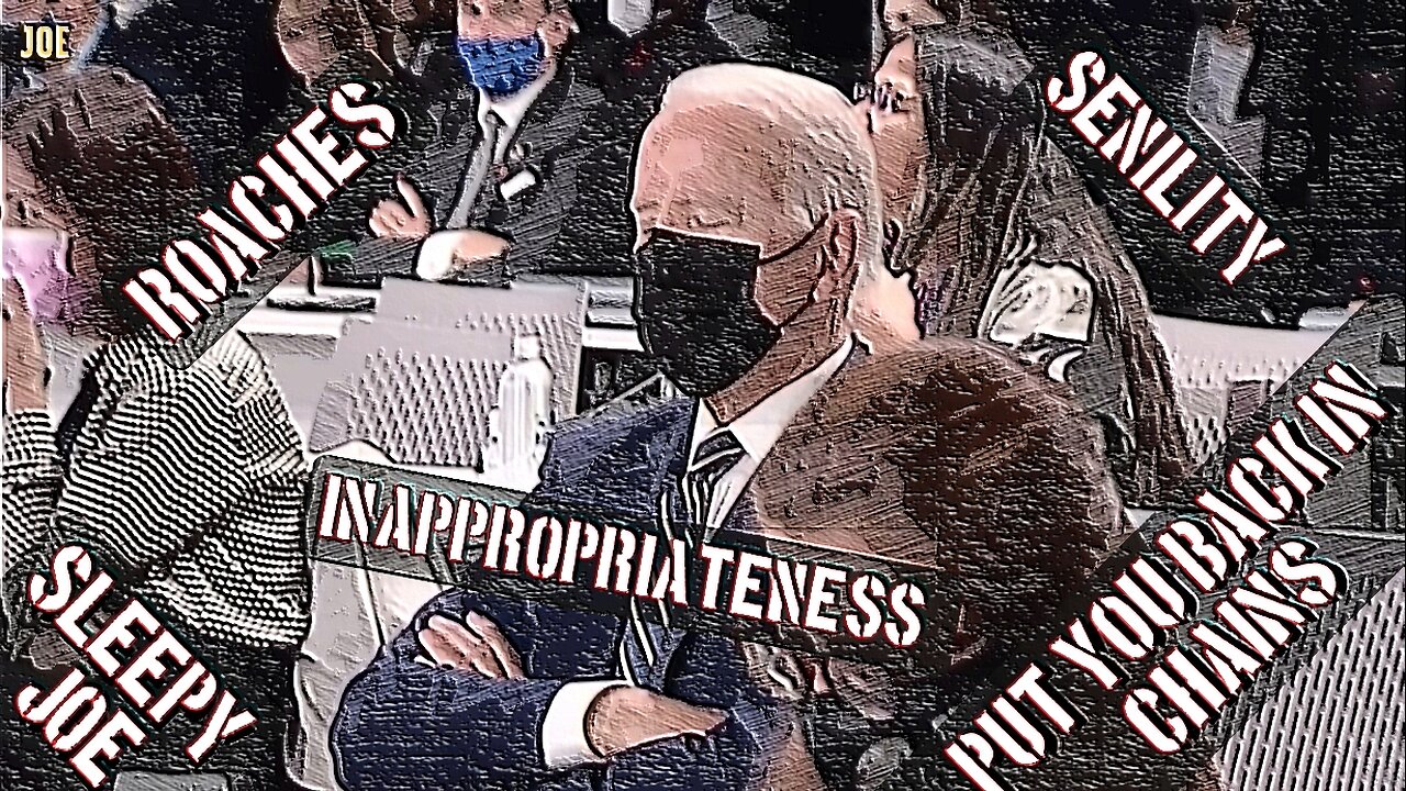 Joe's senile moments, racial comments, inappropriate joe & dems are lost