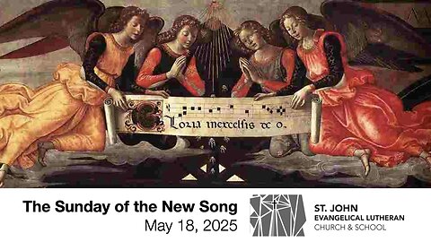 The Sunday of the New Song — May 18, 2025